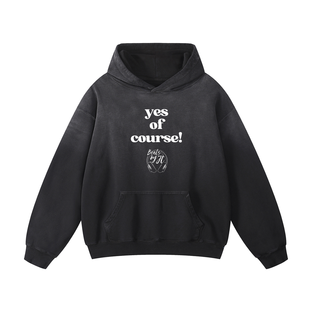 "yes of course!" Heavyweight Sunfade Oversized Hoodie